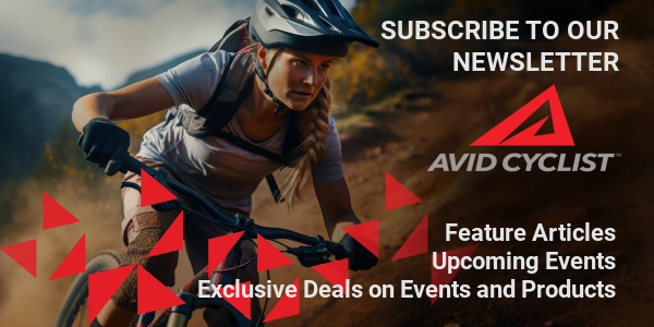 Subscribe to the Avid Cyclist newsletter — feature articles, upcoming events, and exclusive deals